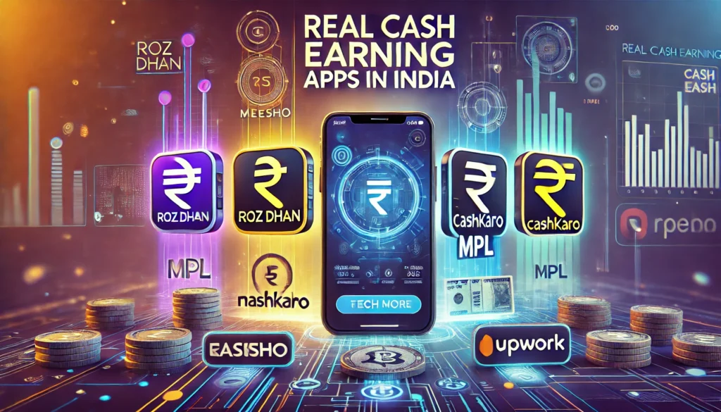 Real Cash Earning Apps in India